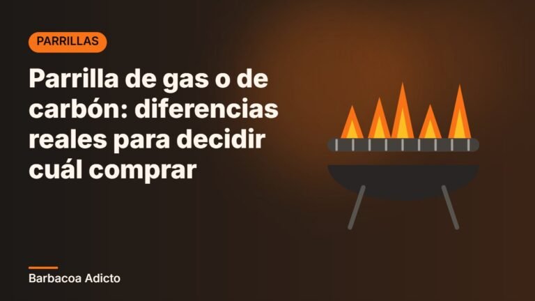 Parrilla de gas o de carbón: diferencias reales para decidir cuál comprar